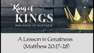 Matthew No 90 - A Lesson in Greatness