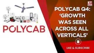 Polycab Q4 Result 2025: Best-Ever Q4 Earnings, Growth Momentum & FY26 Margin Guidance | ET Now