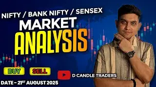 Market Analysis:  NIFTY || BANK NIFTY || SENSEX || Prediction of 21st AUGUST 2025 || Strategy