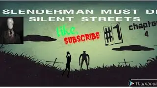 Slender man must  die gameplay part 1,chapter 4