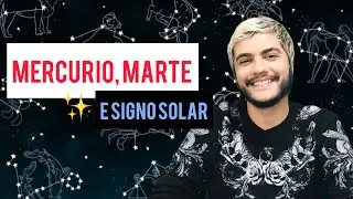 EXPLICANDO MERC&Uacute;RIO, MARTE E SIGNO SOLAR - CANAL SENSA