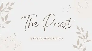 The Priest by Arun Balkrishna Kolatkar summary in tamil | line by line explanation | text analysis