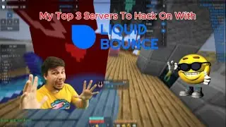 My Top 3 Servers To Hack On With LiquidBounce NextGen!