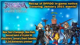 Recap of DFFOO notice for Jan. 2021! New year's campaign, new raid, 3rd anniversary preview, & more!