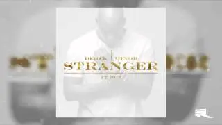Derek Minor - Stranger (ft. Roz) #Produced by Derek Minor & Dirty Rice