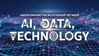 Understanding the Relationship Between AI, Data, and Technology