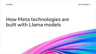 How Meta Technologies Are Built With Llama Models