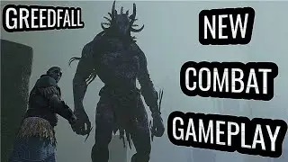 GREEDFALL - New Combat Gameplay (Stealth, Starting Classes, Companions and more)