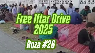 Ramadan Iftar Drive | Roza #26 | Free Dastarkhwan