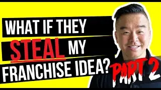 Letting people steal my franchise idea....is good for business? PART II