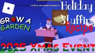 EASY Holiday Stuffing Recipe! 🍞 Roblox Grow A Garden Christmas Event Guide - Unkle_Kill