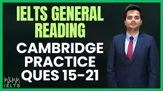 IELTS General Reading Cambridge Practice Question 15 To 21 | Solution with Explanation