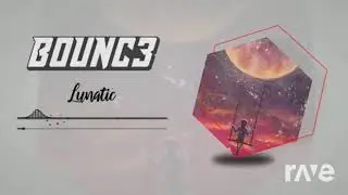 Maniac X Lunatic - Bounc3 & Micheal Sembello | RaveDJ