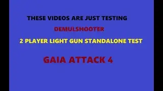 GAIA ATTACK 4 DEMULSHOOTER 2 PLAYER LIGHT GUN ADDED CROSSHAIR