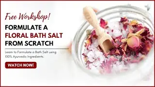 Step-by-step Process of Formulating a Floral Bath Salt | Learn Canyon