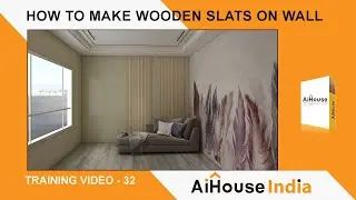 How To Make Wooden Slats On Wall With AiHouse Software | Training Video - 32 | AiHouse India