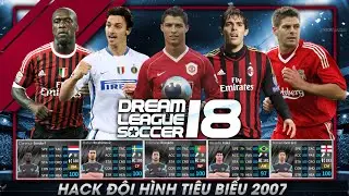 CTM | Hướng dẫn hack đội h&igrave;nh ti&ecirc;u biểu của năm 2007 | DLS 19