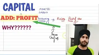 Why do Profit / Loss added to capital | Why Incomes and expenses always effect the Capital | Hindi