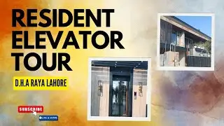 Elevator tour| Elevator inspection| Resident elevator | D.H.A RAYA | Luxury Elevator in D.H.A