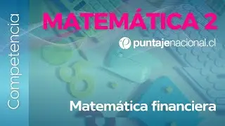PAES | Competencia Matemática M2 | Matemática financiera