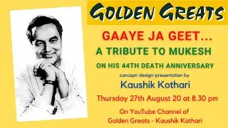 Gaaye Ja Geet - Trailer - Golden Greats - Kaushik Kothari - A tribute to Mukesh
