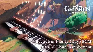 Bounty of the Fertile Slopes/Genshin Impact 5.5 Collective of Plenty OST Piano Arrangement
