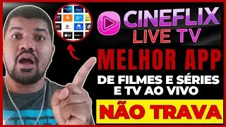 CINEFLIX TV - MELHOR APP DE FILMES E SERIES E TV AO VIVO! CINEFLIX TV &Eacute; BOM? VALE A PENA? (COMPLETO)