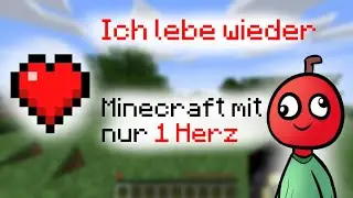 Bin wieder da und spiele Minecraft mit 1 Leben