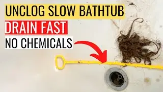 How To Unclog Bathtub Drain Without Chemicals