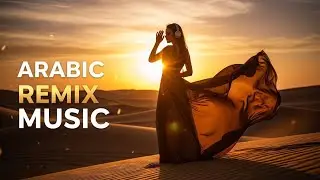 Arabic Remix Music 2025 | Best Arabic EDM Mix with Desert DJ Vibes 🔥