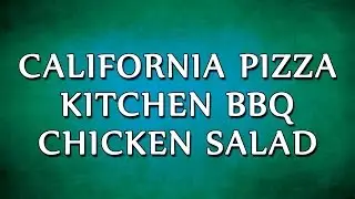 California Pizza Kitchen BBQ Chicken Salad | RECIPES | EASY TO LEARN