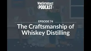The Craftsmanship of Whiskey Distilling