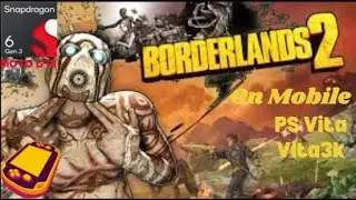 Borderlands 2 on Mobile (Snapdragon 6 gen 3 Vita3k)