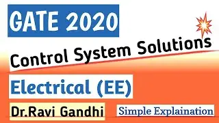 GATE 2020 EE Control System Solution | Dr. Ravi Gandhi | Control Circuits Pathshala