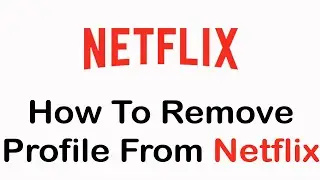 How To Kick Someone Off Netflix (2022) | Remove a Profile From Netflix