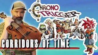 Chrono Trigger Cover ★ Corridors of Time by @banjoguyollie #chronotrigger