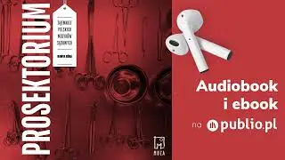 Prosektorium. Dawid Góra. Audiobook PL [Reportaż]