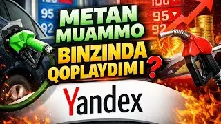 Yandex metan muammo benzin qimmat ogʻir semena