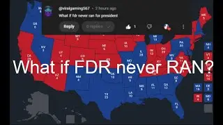 What if FDR never ran for PRESIDENT? 1932 - 1944 Alternate US Election