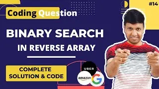 Binary Search in Reverse Sorted Array | Binary Search In Descending Older List | Relevel UNACADEMY