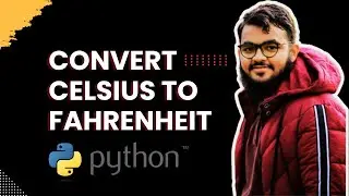 Python Program to Convert Celsius to Fahrenheit | Python Exercises for Beginners Day # 4