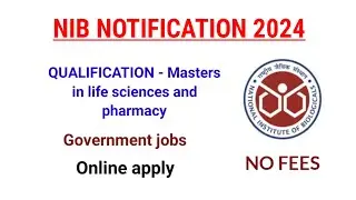 Government vacancy for life sciences 2024 | NIB jobs 2024