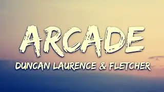 Duncan Laurence - Arcade (Lyrics) ft. FLETCHER