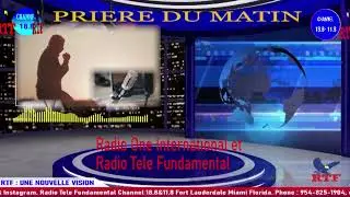 PRIERE DU MATIN AVEC RADIO ONE INTERNATIONAL ET RADIO TELE FUNDAMENTAL