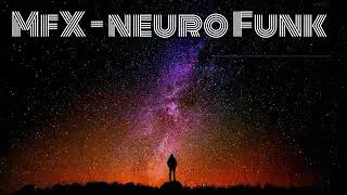 MFX - NEURO FUNK DEMO