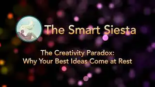 Power-nap Learning: The Creativity Paradox (Why Rest Unlocks Insight) | 20 Min Restorative Nap