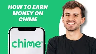 How to Earn Money on Chime