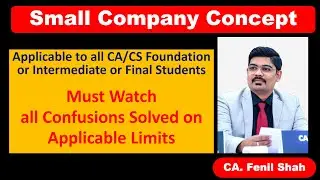 Complete Analysis of Small Co. Applicable to CA/CS FOundation/Intermediate/Final Students Most IMP