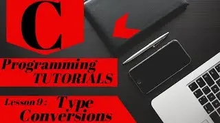 C Programming Tutorial | Lesson 9 | Type Conversions and Variable Qualifiers