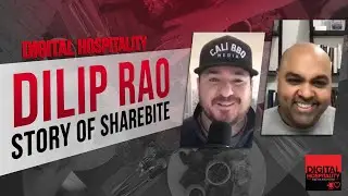 The Story of Sharebite with CEO Dilip Rao | Digital Hospitality podcast